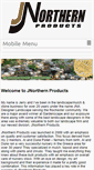 Mobile Screenshot of jnorthernproducts.com